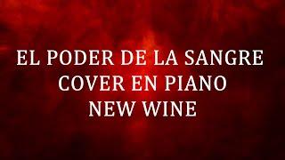 El Poder de la Sangre cover en piano de New WineJoshua Chavarria