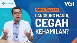 Langsung Mandi Cegah Kehamilan?