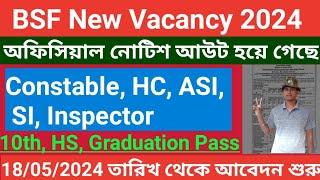 BSF New Vacancy 2024 BSF Constable New Vacancy 2024 BSF SI Inspector Vacancy 2024Official Notice