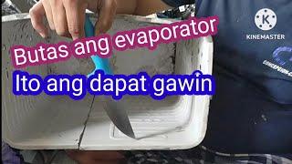 Butas Ang Evaporator ito Ang dapat Gawin #evaporator #butas #refrigerator