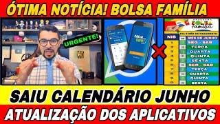 BOLSA FAMÍLIA CALENDÁRIO DE JUNHO ATUALIZAÇÃO DOS APLICATIVOS E FECHAMENTO DA FOLHA DE PAGAMENTO