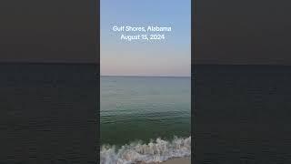 Gulf Shores Alabama 8-15-24 #gulfshores #alabamabeaches #gulfshoresalabama #gulfcoast #beach #travel