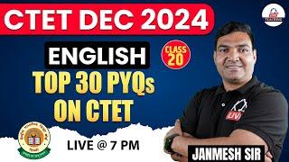 CTET DEC 2024  ENGLISH  TOP 30 PYQs ON CTET  Class 20  BY JANMESH SIR