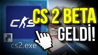 CS 2 ARTIK HERKESE ÇIKTI CS 2 BETA NASIL OYNANIR?