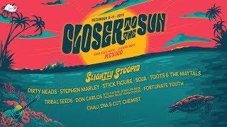 Closer To The Sun December 5-9 2019 @ Hard Rock Riviera Maya Mexico