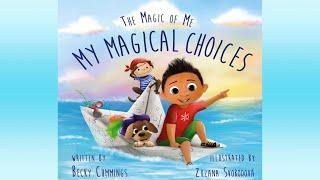 My Magical Choices by Becky Cummings  Teaching Kids About Their Ability To Make Better Choices