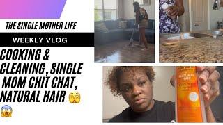 The Single Mother Life VLOGPrioritizing life Natural Hair Journey Cooking & Cleaning Work & Biz