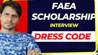 FAEA Scholarship Interview Dress Code ?