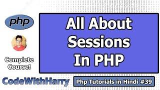 PHP Sessions $_SESSION & Starting a Session in PHP  PHP Tutorial #39