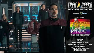 Deep Space Pride #107 - The One With 1701 A Blerd Story Creator Matt Jennings