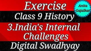 Exercise Class 9 History Indias internal challenges । Exercise 9th history 3 । std 9 history 3