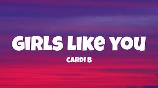 Maroon 5 - Girls Like YouFt Cardi B Lyrics