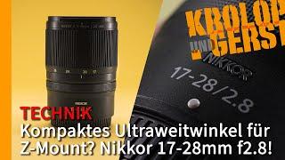 Kompaktes Ultraweitwinkel für Z-Mount? Nikkor 17-28mm f2.8  Krolop&Gerst