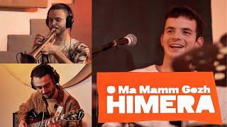 HIMERA - O Ma Mamm Gozh - Live session