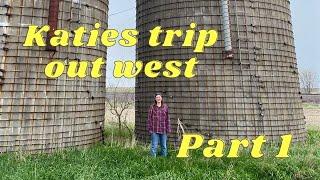 Katies Trip Out West Part 1