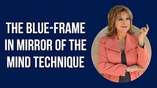 Laura Silva The blue frame in Mirror of the Mind Technique