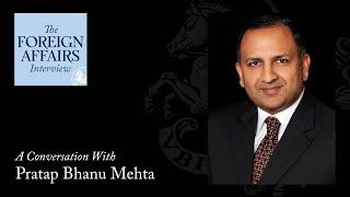 Pratap Bhanu Mehta Can India Change Course?  Foreign Affairs Interview