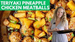 Chicken Teriyaki Pineapple Meatballs  A Spring & Summer Dinner