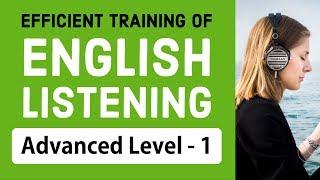 Efficient training of English listening - Advanced Level 1