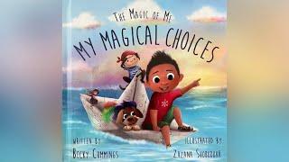The Magic of Me My Magical Choices by Becky Cummings  Read Aloud for Children  Storytime by Ilona