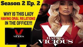 Haus of Vicious  Season 2 Ep. 2 