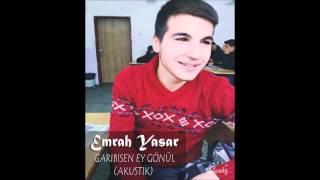 Emrah YAŞAR - Garibisen Ey Gönül AKUSTİK