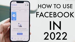 How To Use Facebook Complete Beginners Guide 2022