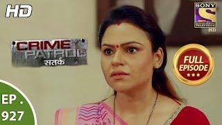 Crime Patrol Satark - Ep 927 - Full Episode - 10th June 2018