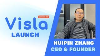 Visla 1.0 Launch  CEO Huipin Zhang Unveils Complete AI Video Generation Framework