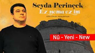 Seyda Perinçek  Ez nema ez im  Video Clip 2020