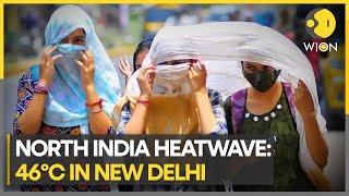 Heatwave warning in parts of North India as temperatures cross 46°C in parts of New Delhi  WION