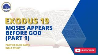 Exodus 19 Moses Appears Before God Part 1