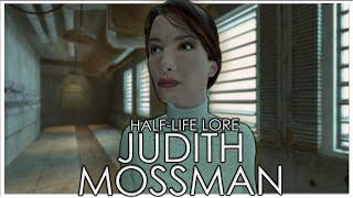 Half-Lifes Manipulative Triple Spy  Judith Mossman  Full Half-Life Lore