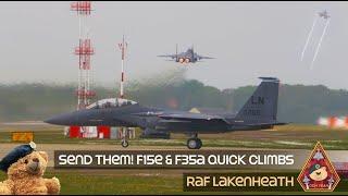 SEND THEM F-15E & F-35A QUICK CLIMBS • 492D & 495TH FIGHTER SQUADRON • USAFE RAF LAKENHEATH #SENDIT