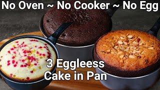 3 Simple Cake Recipes in Kadai Cooking Pan - No Egg No Oven Tea Time Cake Recipes  No Oven Cakes