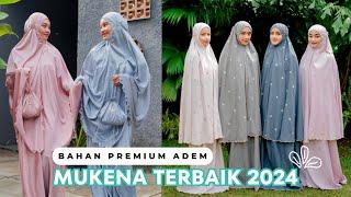 10 Rekomendasi MUKENA TERBAIK 2024 – Bahan Premium Berkualitas Adem Saat Dipakai