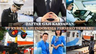 DAFTAR GAJI KARYAWAN PT KERETA API INDONESIA PERSERO