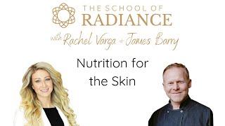 Nutrition for the Skin with James Barry