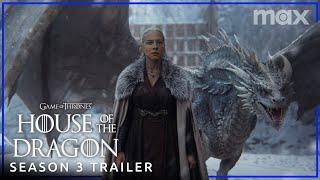 House of the Dragon  SEASON 3 TRAILER  Max