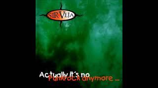 Sir Veja - Actually Its No Punkrock Anymore Full Album - 2000