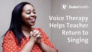 Voice Therapy Helps Teacher Return to Singing  Duke Health