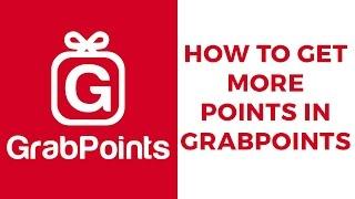 How to Get More Points in GrabPoints.com