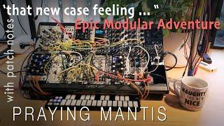 4K that new case feeling Modular Impro PRAYING MANTIS #eurorack #hikari #qubit #disting