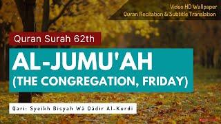 QS62. AL-JUMUAH + Subtitel Indo & Inggris  #Murottal Quran Merdu Full HD Video Wallpaper