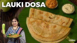 Crispy Lauki Dosa  Bottle Gourd Dosa Recipe  Healthy Breakfast Ideas  No Fermentation