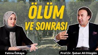 Ölüm ve Sonrası  Prof. Dr. Şaban Ali Düzgün