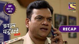 Crime Patrol Satark Season 2  क्राइम पेट्रोल सतर्क  Ep 461 & Ep 462  RECAP