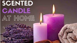 How to make scented candles at home step by step