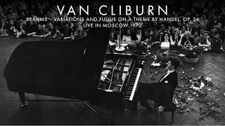 Van Cliburn – BRAHMS Variations and Fugue on a Theme by Handel Op. 24 – Live in Moscow 1972