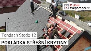 023# Pokládka střešní krytiny Tondach Stodo 12  e4 dům svépomocí